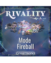 Rivality - Mode Fireball