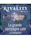 Rivality - La grande campagne solo